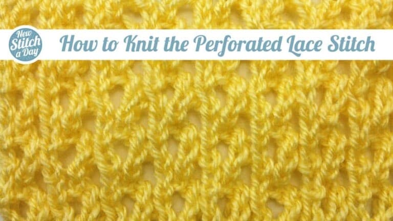 How to Knit the Perforated Lace Stitch