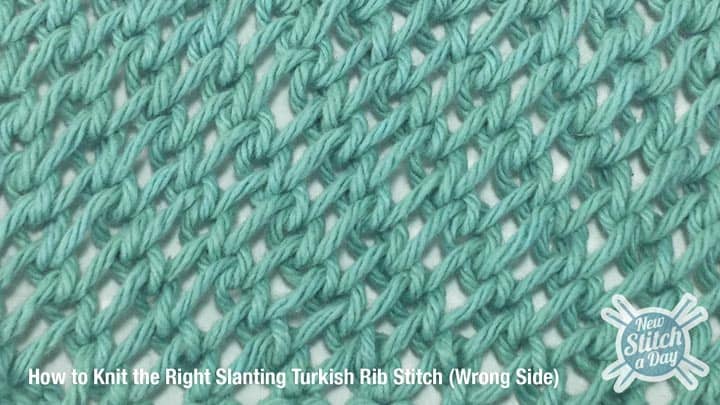Example of the Right Slanting Turkish Rib Stitch Wrong Side