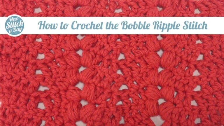 How to Crochet the Bobble Ripple Stitch