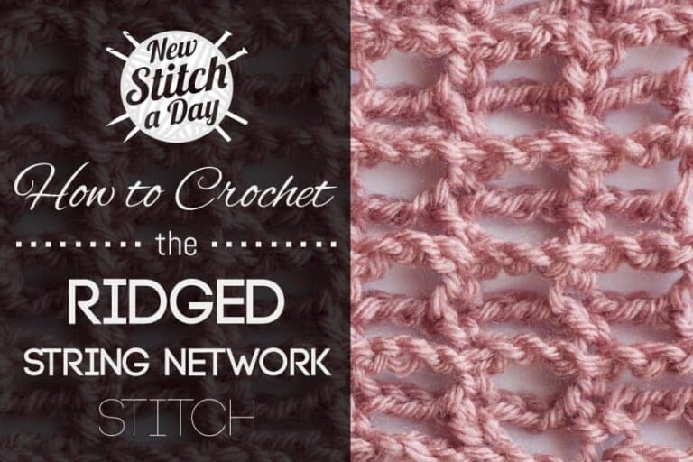 How to Crochet the Ridged String Network Stitch