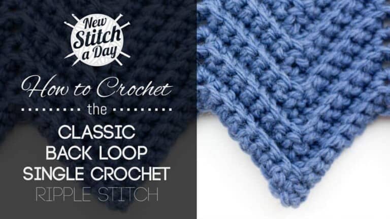 How to Crochet the Classic Back Loop Single Crochet Ripple Stitch