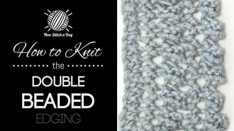 How to Knit the Double Beaded Edging