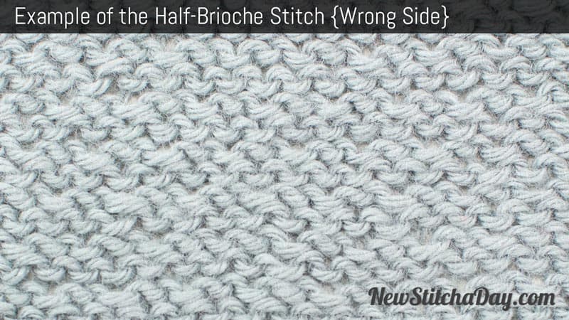 Example of the Half Brioche Stitch. (Wrong Side)