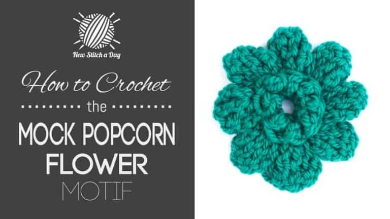 How to Crochet the Mock Popcorn Flower Motif