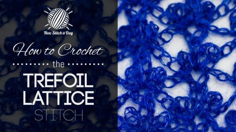 How to Crochet the Trefoil Lattice Stitch