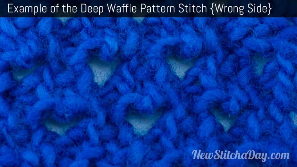 Example of the Deep Waffle Pattern Stitch. (Wrong Side)