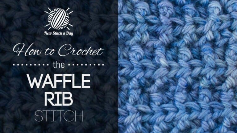 How to Crochet the Waffle Rib Stitch